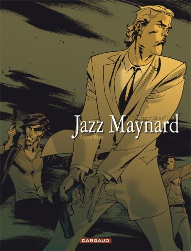 Jazz Maynard - Tome 3 - Envers et contre tout -  Raule - DARGAUD