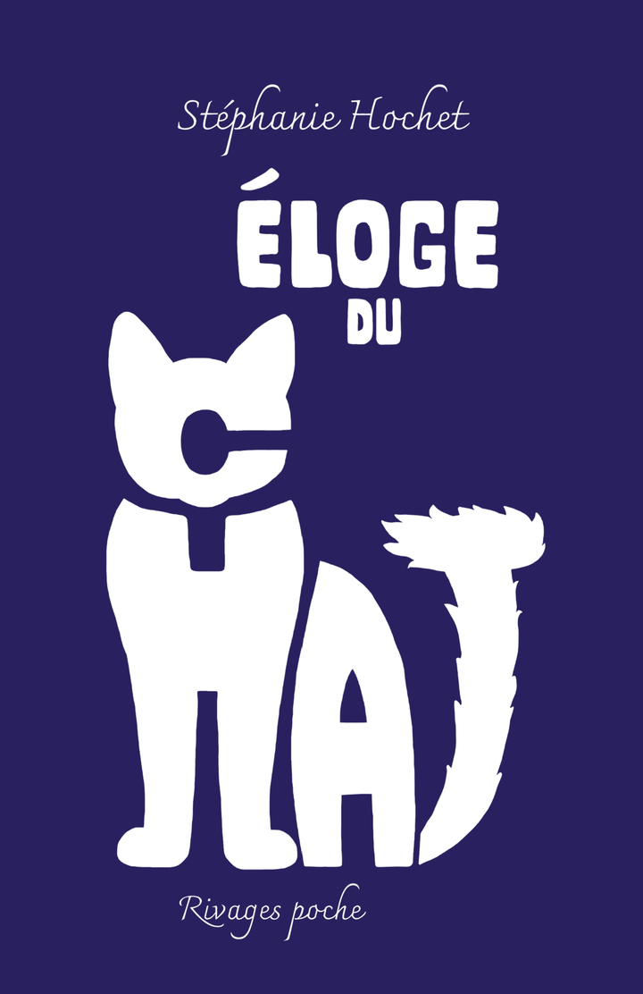 Eloge du chat (collector) - Stéphanie Hochet - RIVAGES