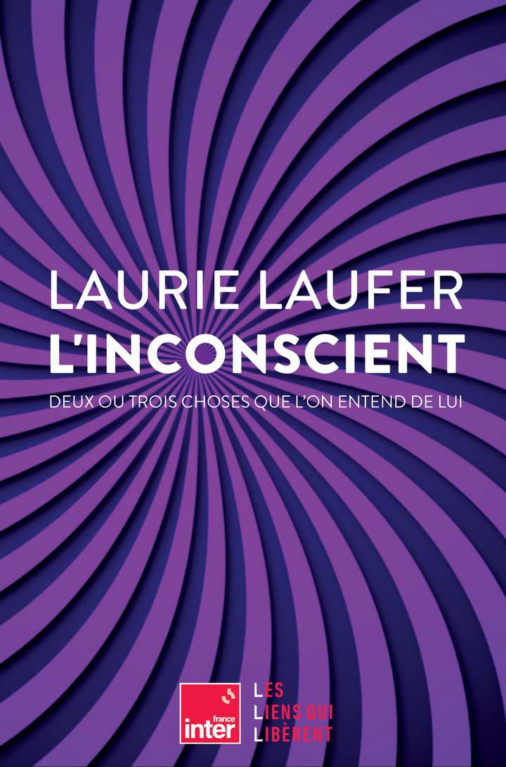 L'inconscient -  LAUFER LAURIE - LIENS LIBERENT