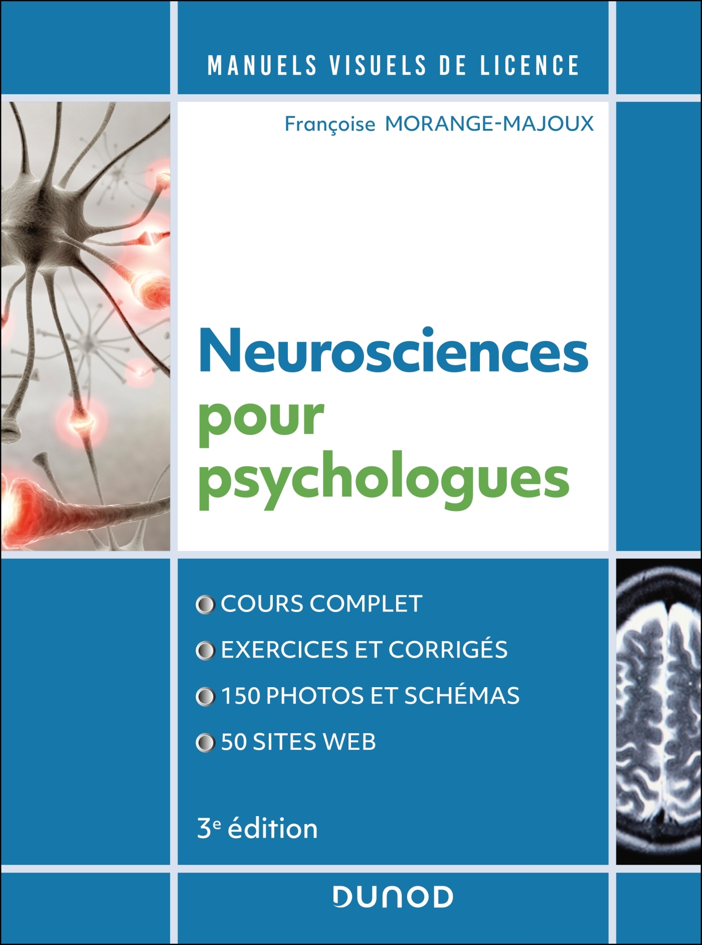 Neurosciences pour psychologues - 3e éd. - Françoise Morange-Majoux - DUNOD