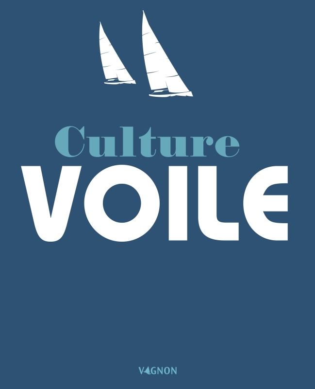 Culture Voile -  Collectif - VAGNON