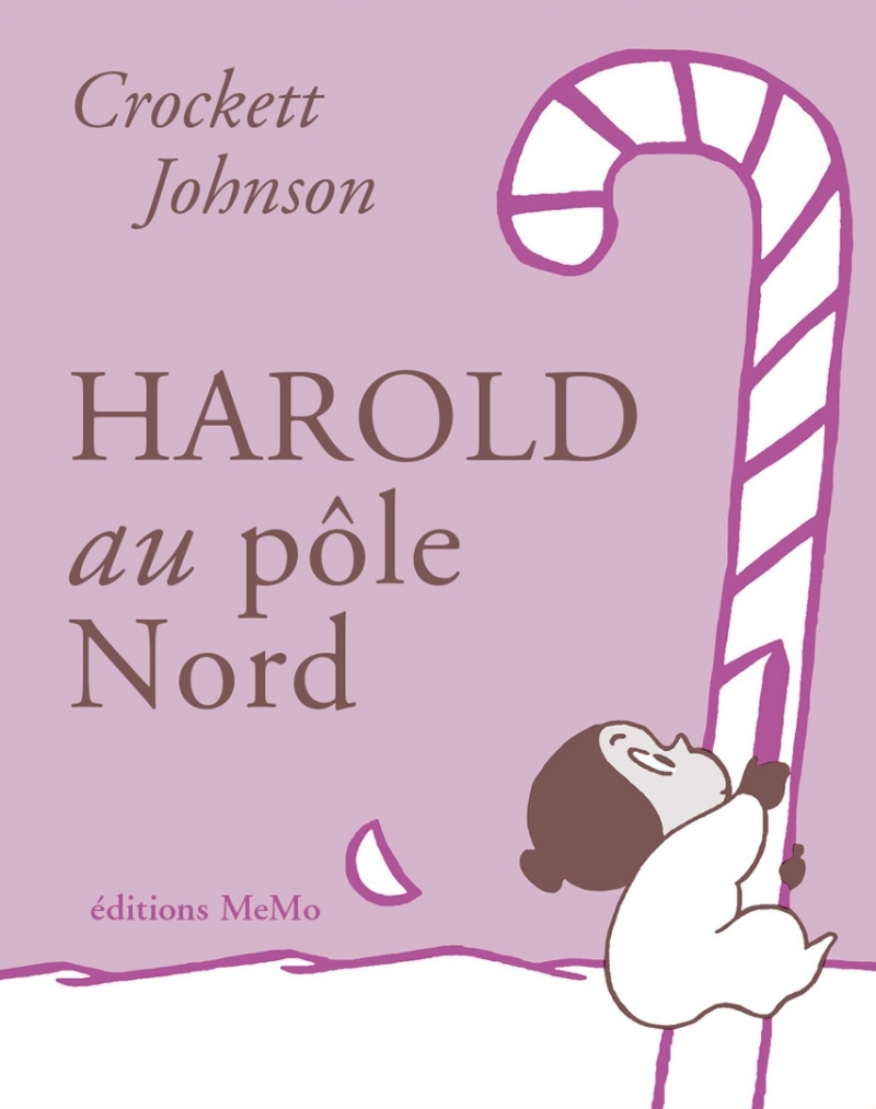 Harold au pôle Nord - Crockett Johnson - MEMO