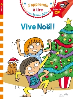 Sami et Julie CP Niveau 1 Vive Noël - Thérèse Bonté - HACHETTE EDUC