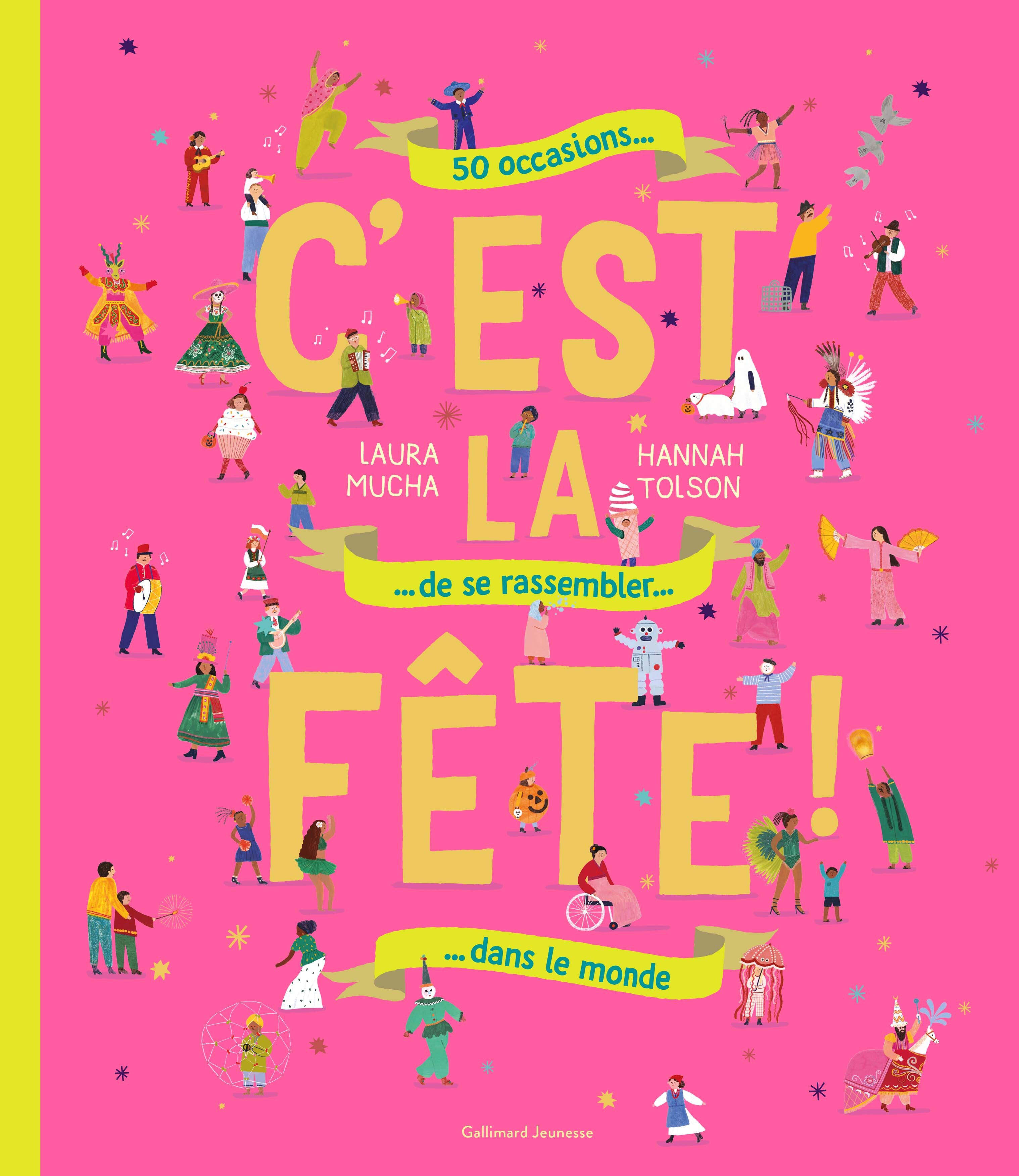 C'est la fête ! -  LAURA MUCHA - GALLIMARD JEUNE