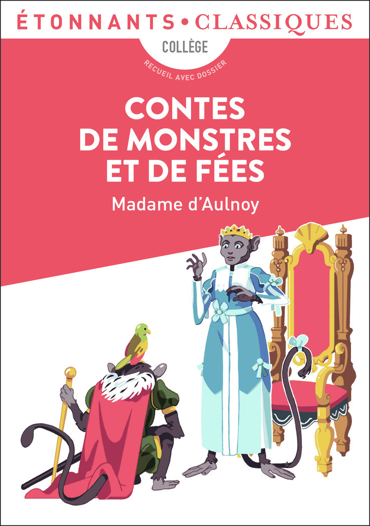 Contes de monstres et de fées -  Madame d'Aulnoy - FLAMMARION