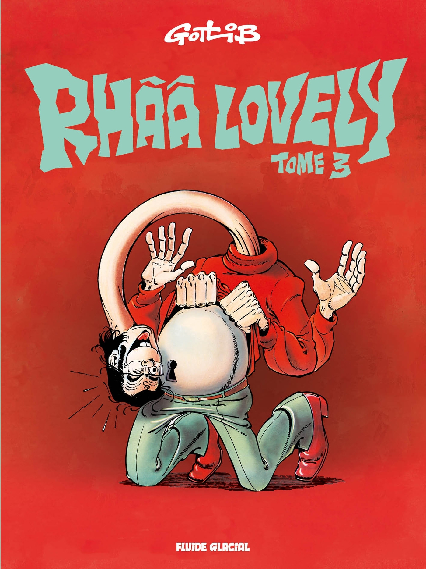 Rhââ lovely - Tome 03 -  GOTLIB - FLUIDE GLACIAL