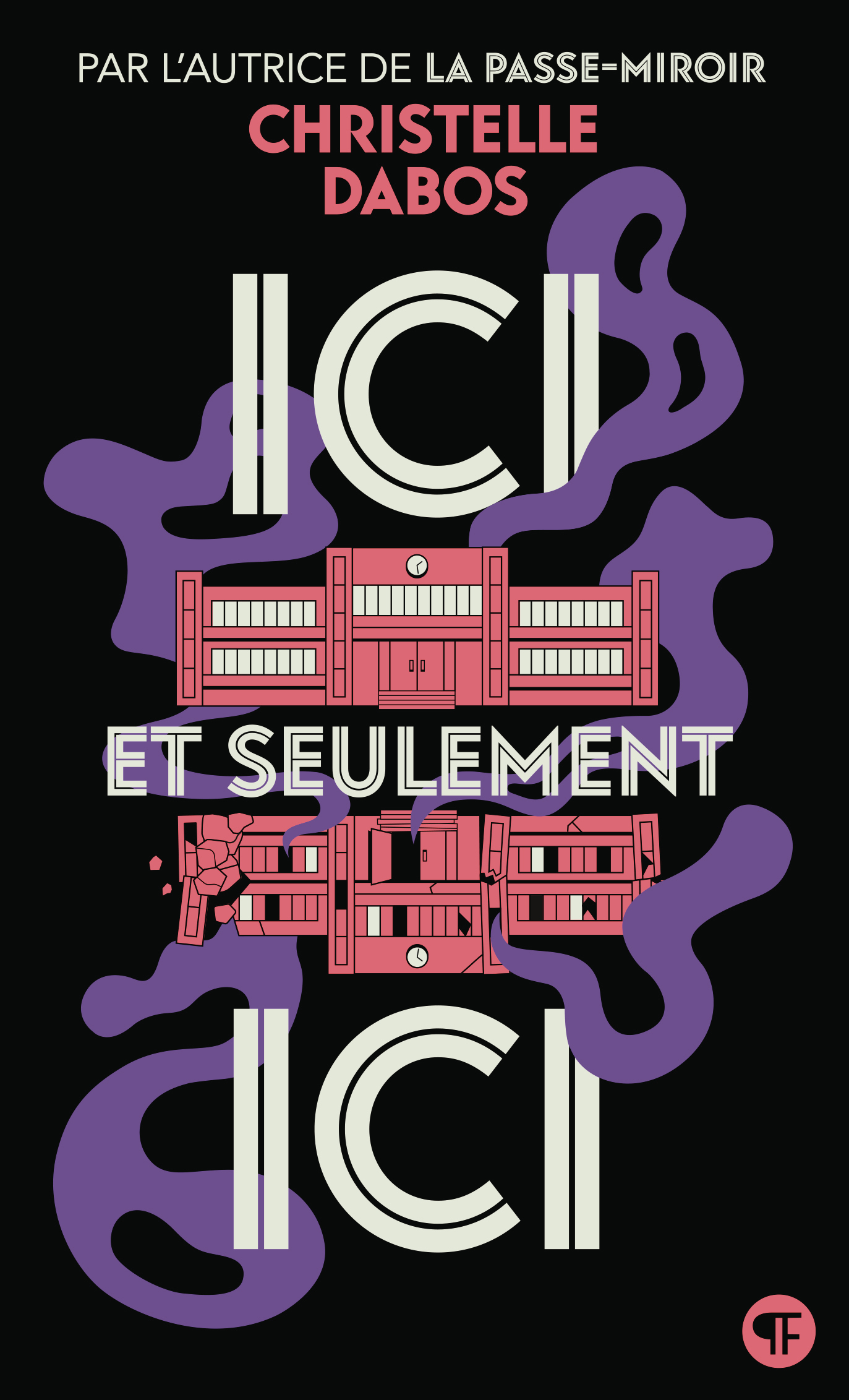 Ici et seulement Ici -  CHRISTELLE DABOS - GALLIMARD JEUNE