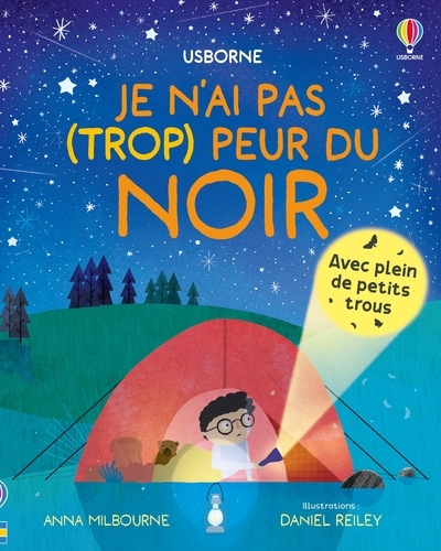 JE N-AI PAS (TROP) PEUR DU NOIR - DES 3 ANS - Anna Milbourne - USBORNE