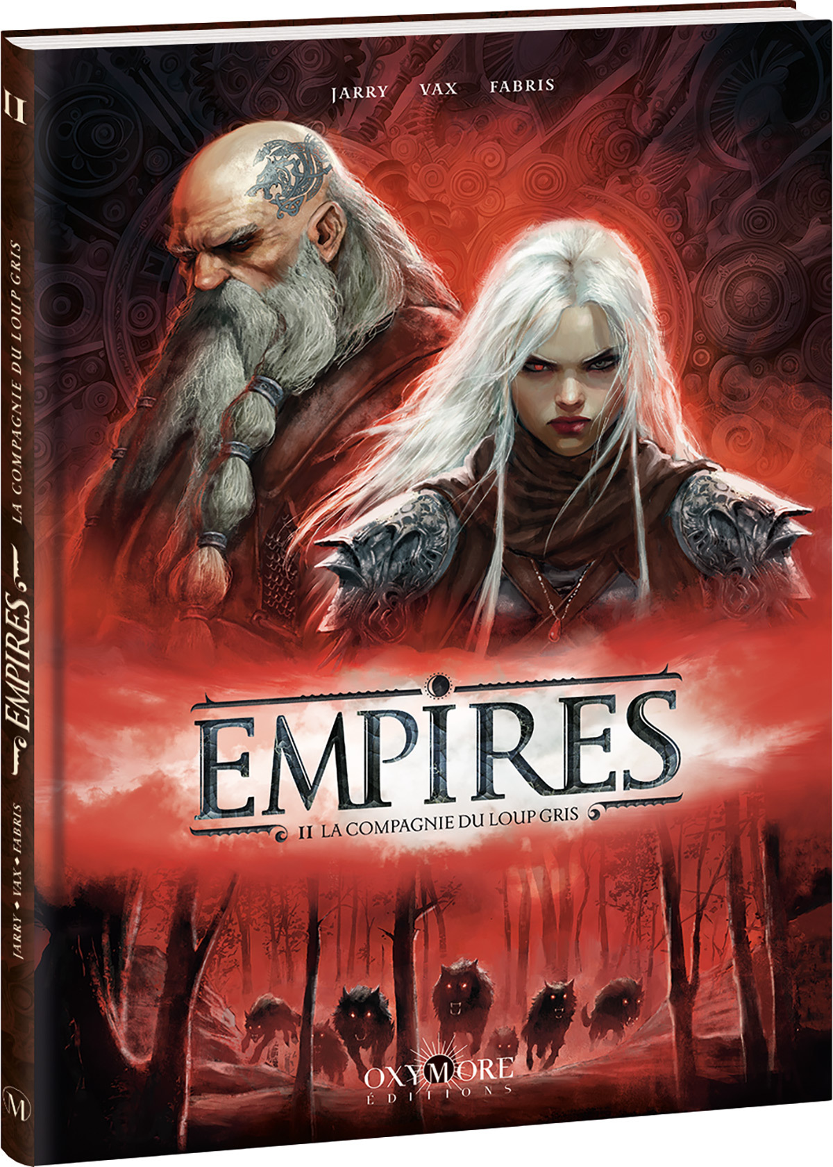 EMPIRES - TOME 2 - LA COMPAGNIE DU LOUP GRIS -  JARRY / VAX - OXYMORE