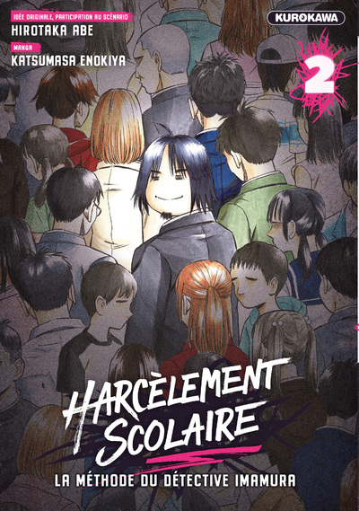 HARCELEMENT SCOLAIRE  LA METHODE DU DETECTIVE IMAMURA - HARCELEMENT SCOLAIRE - LA METHODE DU DETECTI - Hirokata Abe - KUROKAWA