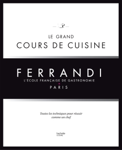 Le grand cours de cuisine FERRANDI -   - HACHETTE PRAT