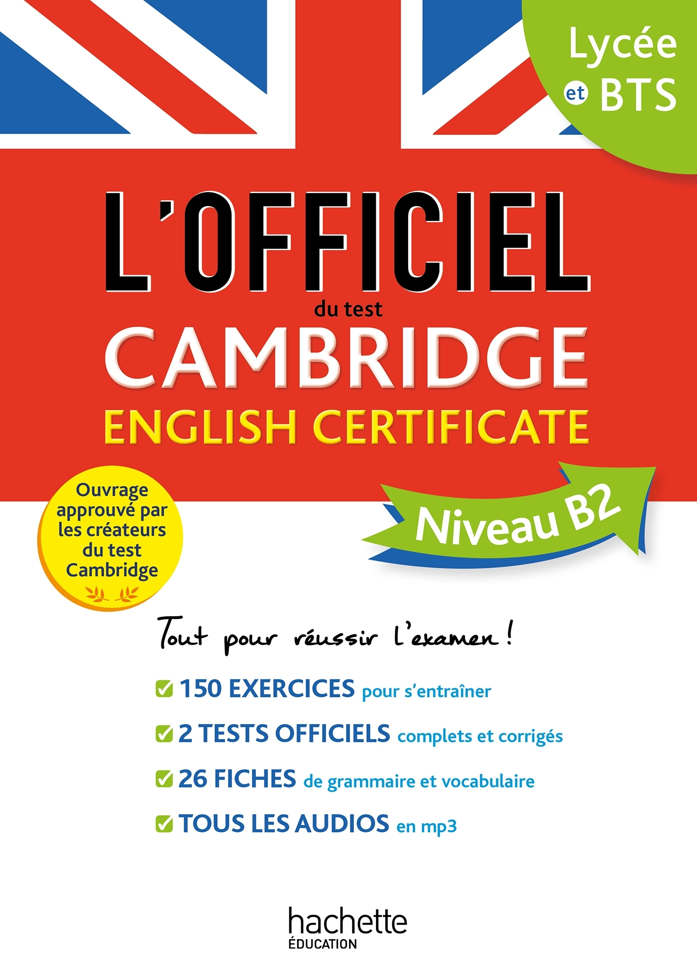 Le guide officiel du test Cambridge English Certificate (Niveau B2) -  Cambridge Assessment English - HACHETTE EDUC