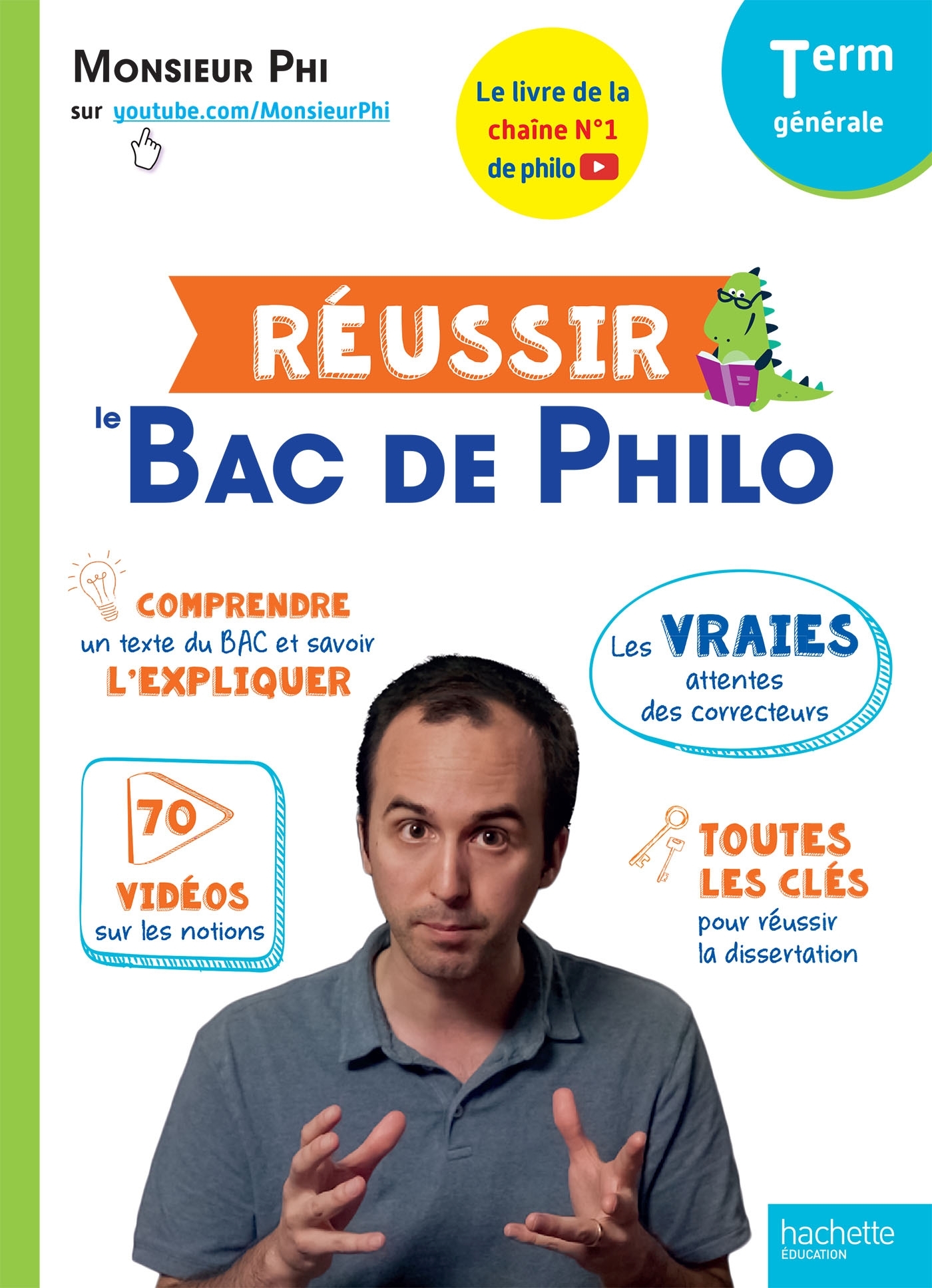 Réussir le Bac de Philo -  Monsieur Phi - HACHETTE EDUC