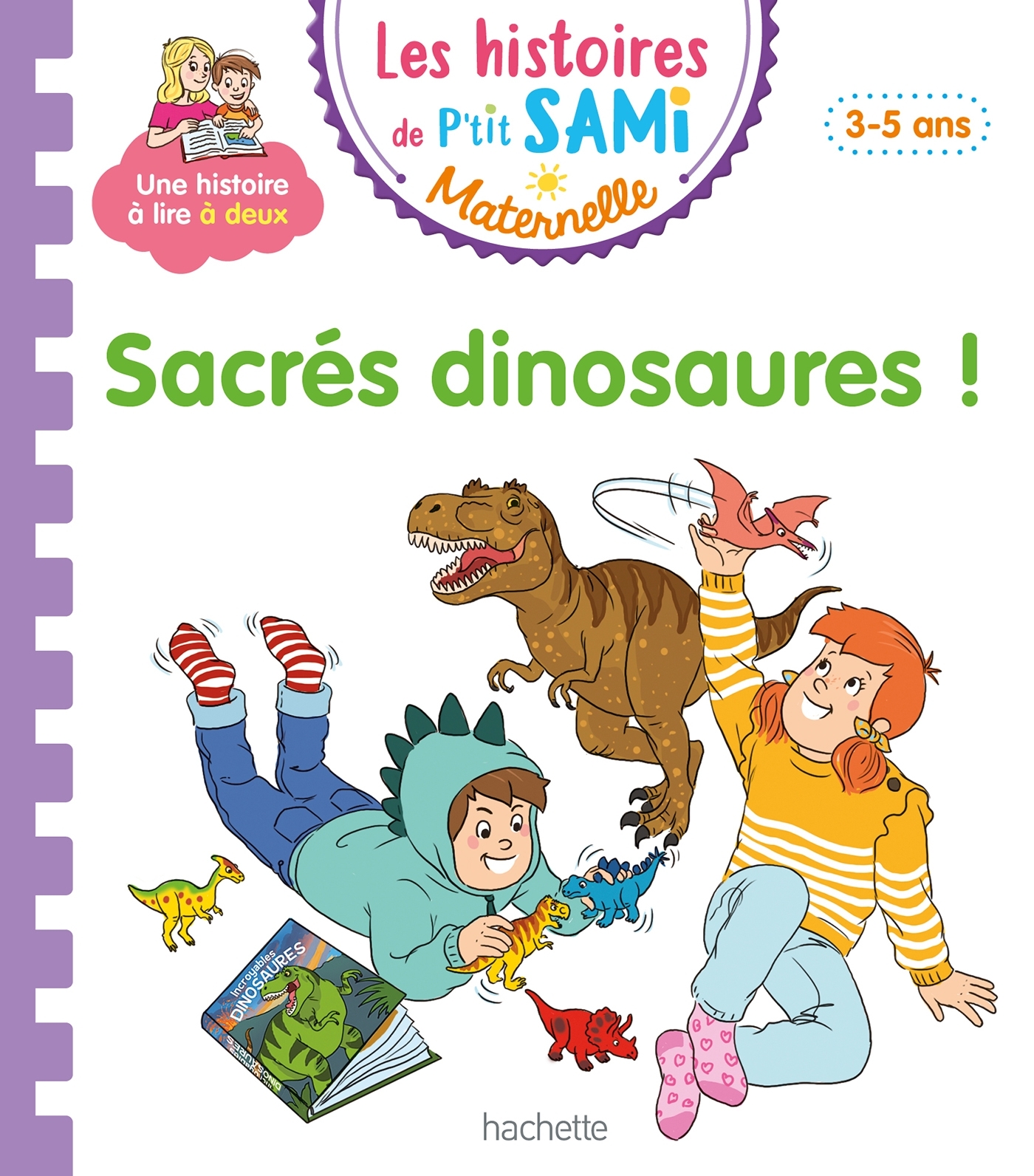 Les histoires de P'tit Sami Maternelle (3-5 ans) : Sacrés dinosaures ! - Alain Boyer - HACHETTE EDUC