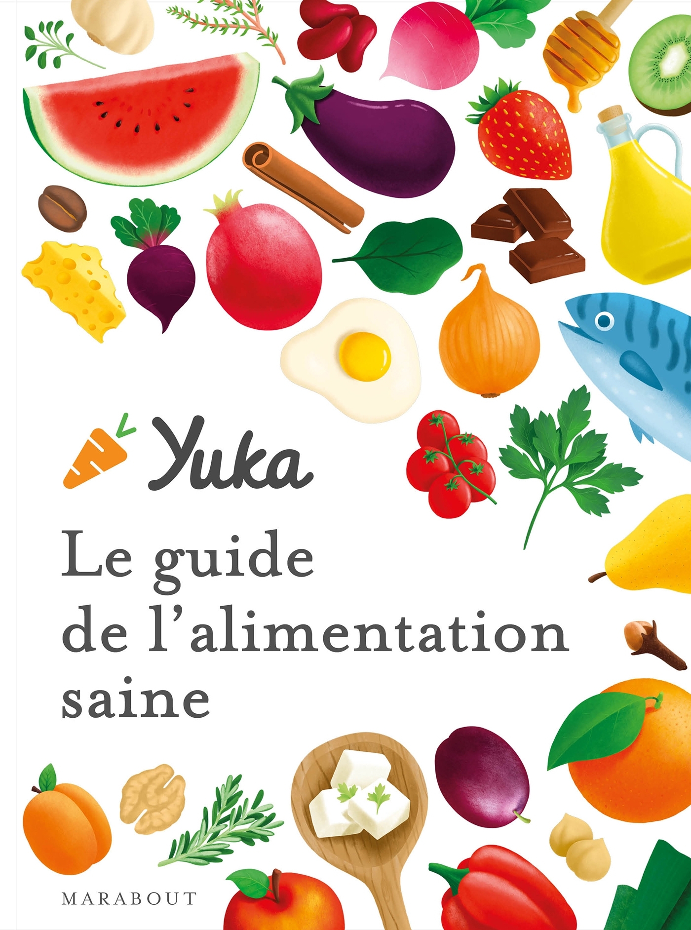 Le guide Yuka de l'alimentation saine - Julie Chapon - MARABOUT