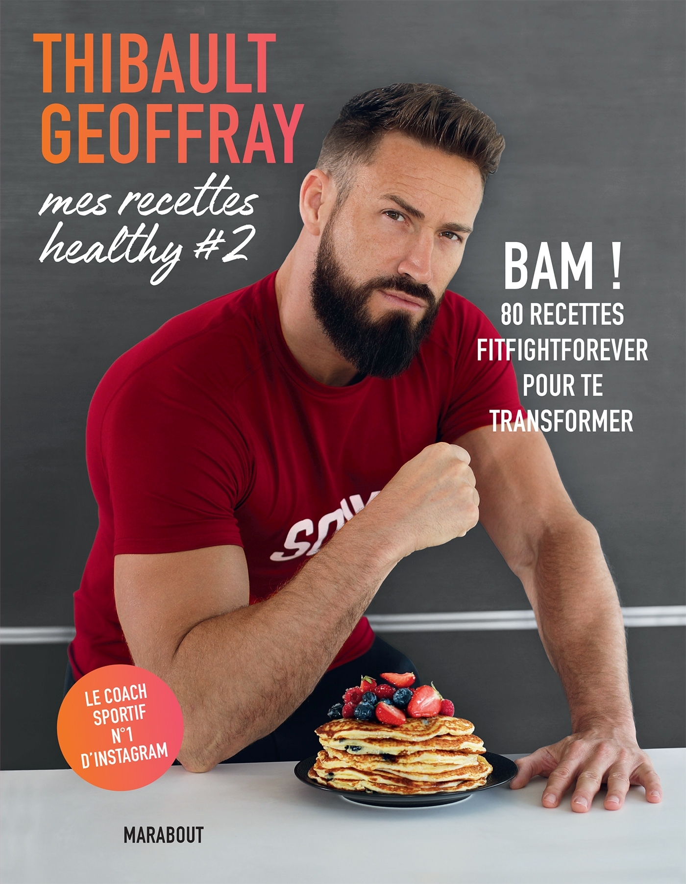 Mes recettes healthy #2 - Thibault Geoffray - MARABOUT