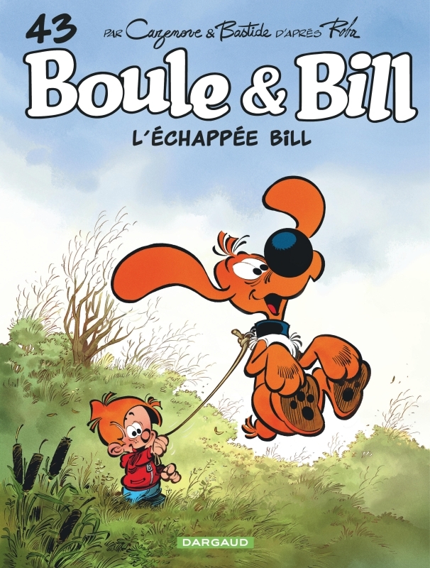 Boule & Bill - Tome 43 - L échappée Bill -  Bastide Jean - DARGAUD