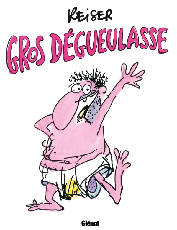 Gros dégueulasse -  Reiser - GLENAT