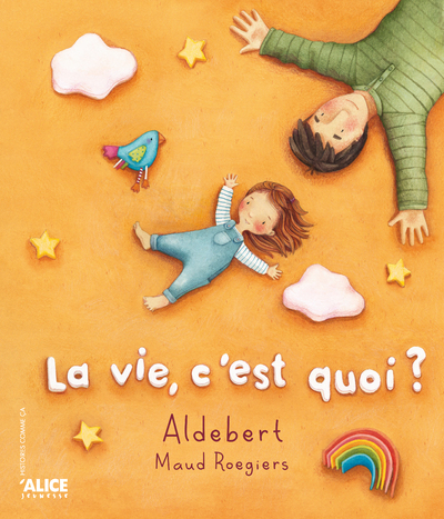 La vie c'est quoi ? -  Aldebert - ALICE