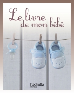 Le livre de mon bébé -   - HACHETTE PRAT