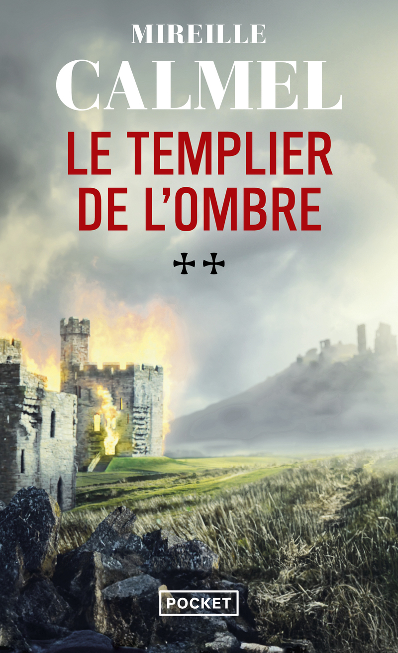 Le Templier de l'ombre - Tome 2 - Mireille Calmel - POCKET