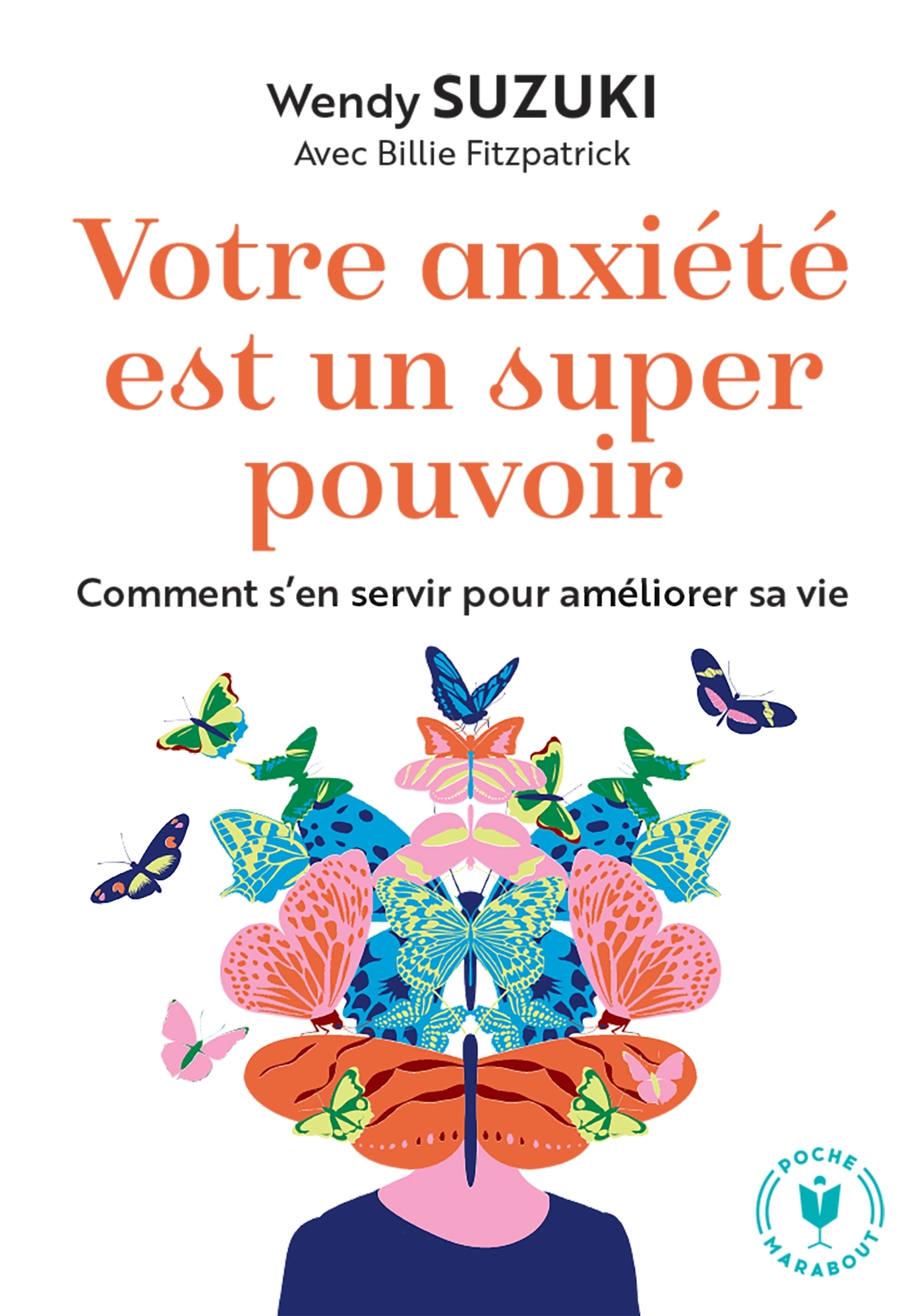 Votre anxiété est un super pouvoir - Wendy Suzuki - MARABOUT