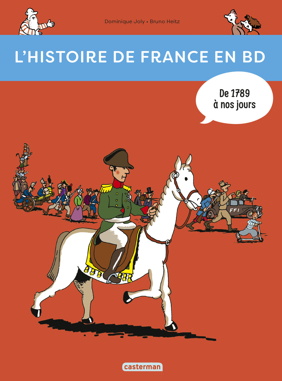 De 1789... à nos jours ! -  BRUNO HEITZ / DOMINIQUE JOLY - CASTERMAN