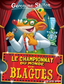 Geronimo Stilton T26 Le Championnat du monde de blagues (Ed.2016) - Geronimo Stilton - ALBIN MICHEL