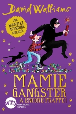 Mamie gangster a encore frappé ! - David Walliams - ALBIN MICHEL