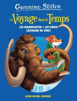 Voyage dans le temps (poche) T3 - Les mammouths, les Grecs et Léonard de Vinci - Geronimo Stilton - ALBIN MICHEL