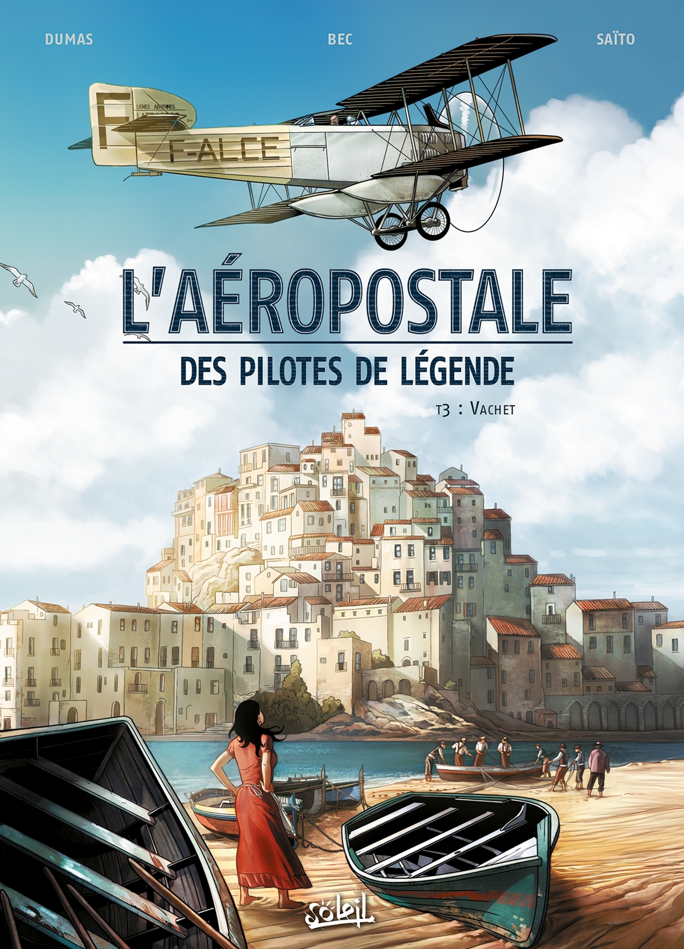 L'Aéropostale - Des Pilotes de légende T03 - Christophe Bec - SOLEIL