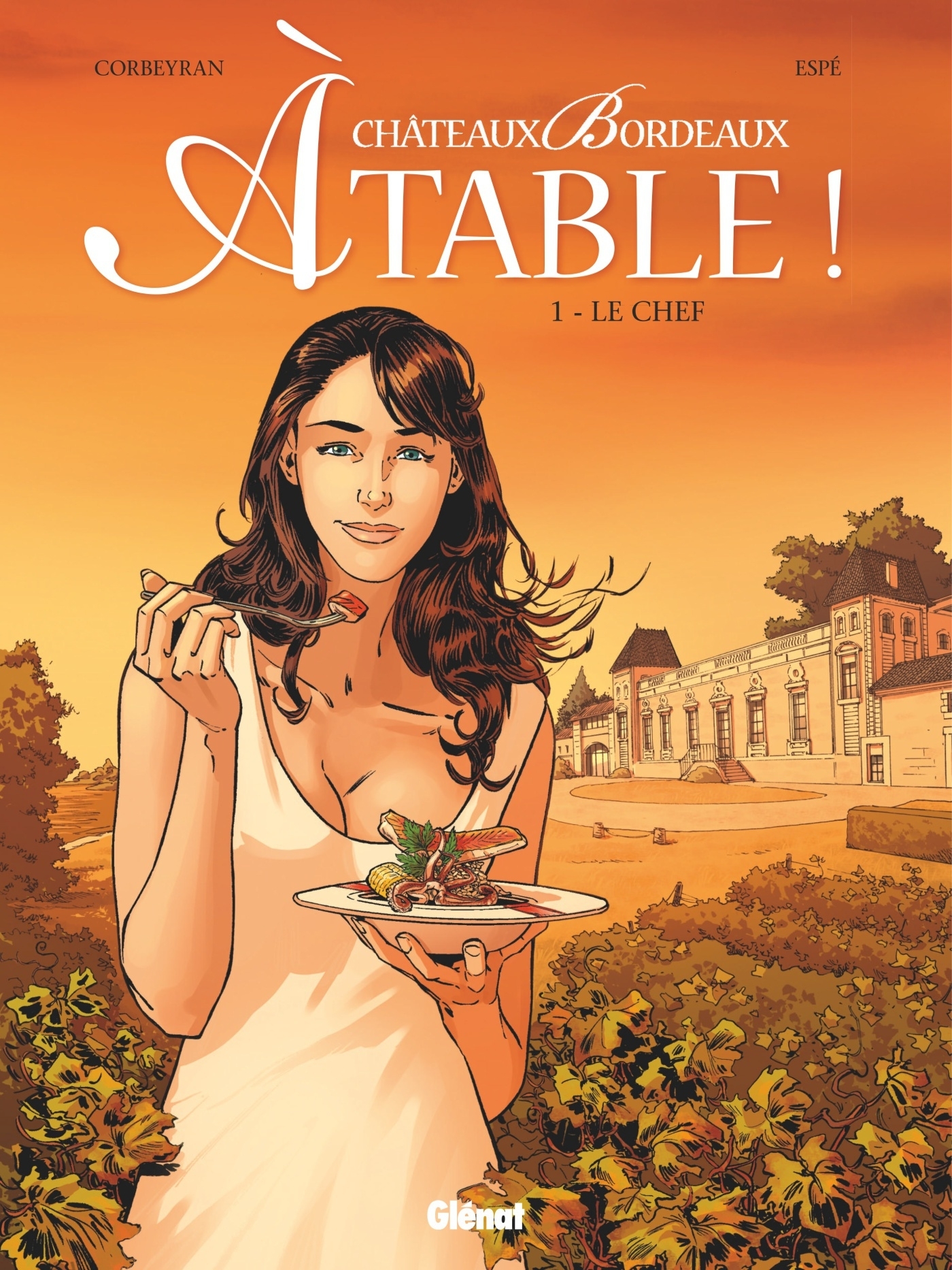 Châteaux Bordeaux À table ! - Tome 01 -  Corbeyran - GLENAT