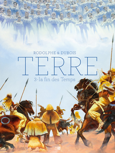 Terre - Tome 3 La Fin Des Temps -  Rodolphe - DANIEL MAGHEN