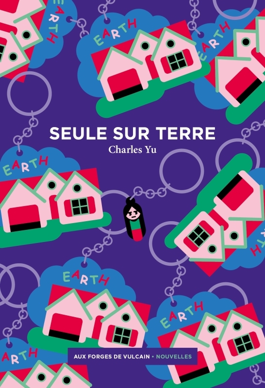 Seule sur Terre - Charles Yu - FORGES VULCAIN