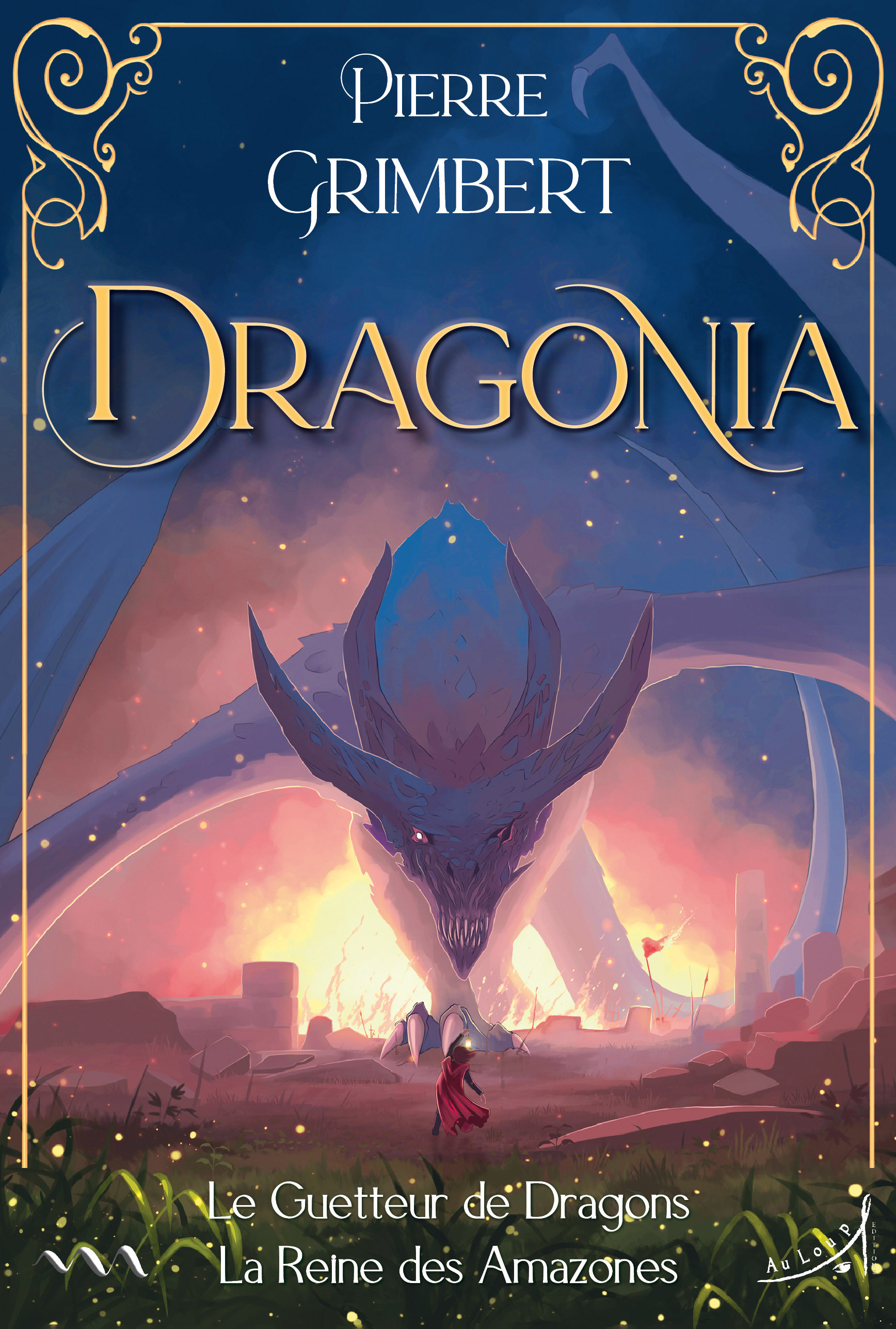 Dragonia - Le Guetteur de Dragons - La Reine des Amazones - Pierre Grimbert - AU LOUP