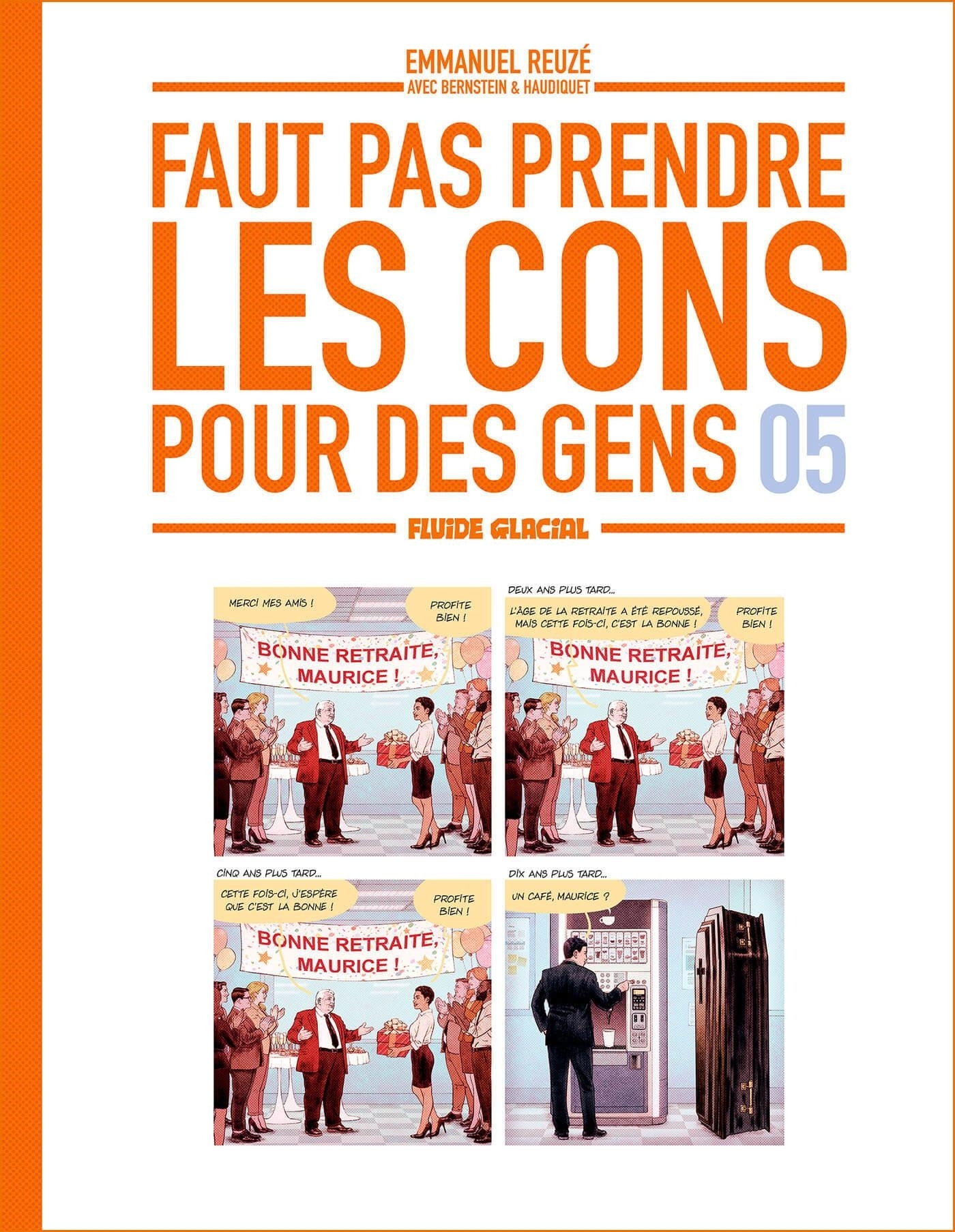 Faut pas prendre les cons pour des gens - tome 05 - Vincent HAUDIQUET - FLUIDE GLACIAL