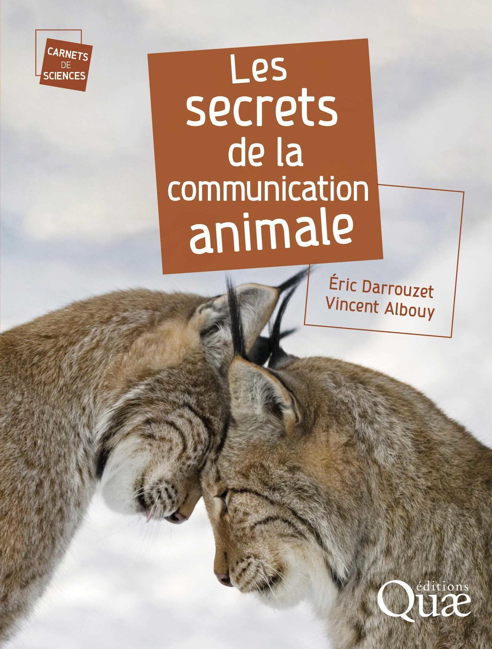 Les secrets de la communication animale - Éric Darrouzet - QUAE