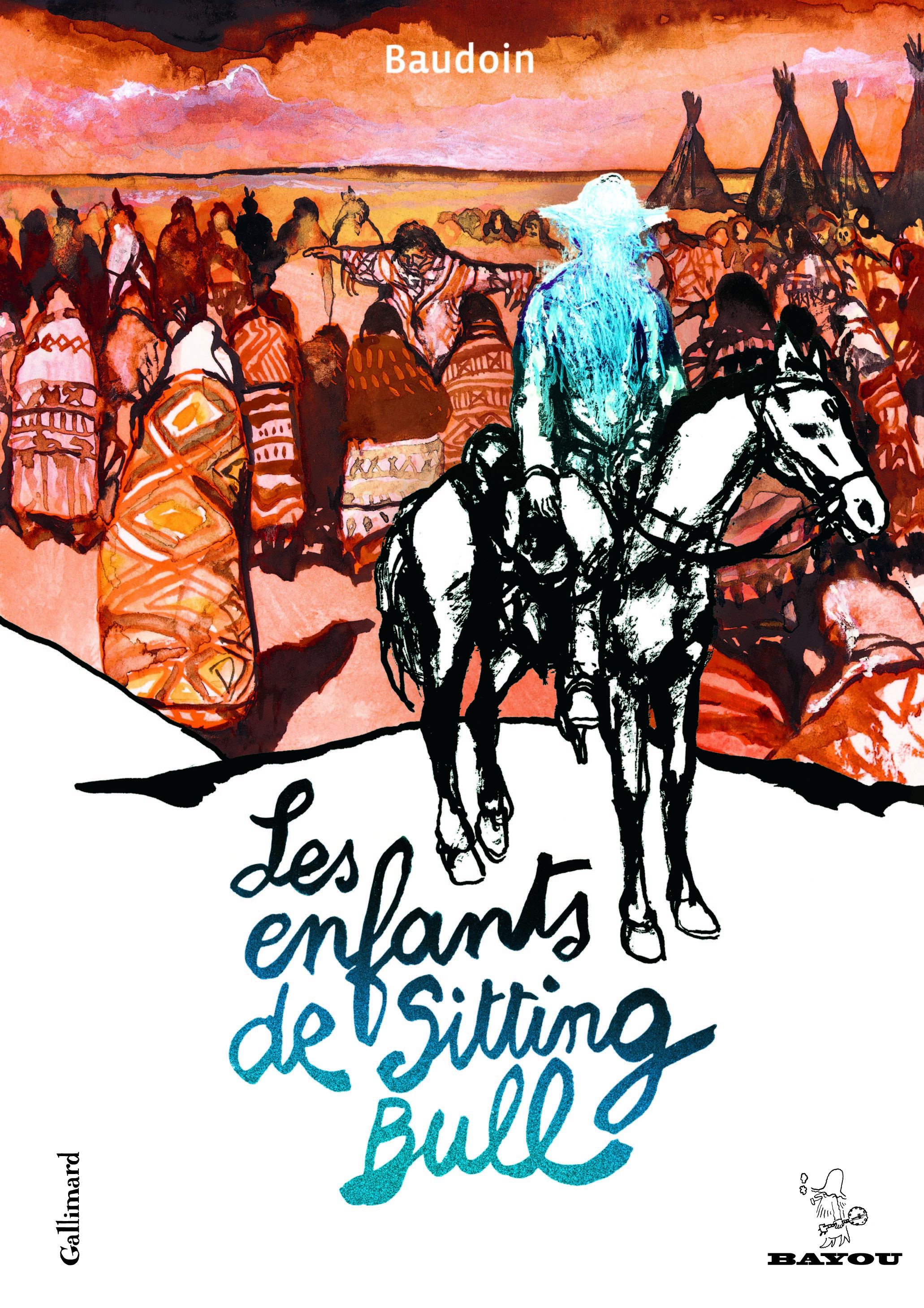 Les enfants de Sitting Bull - Edmond Baudoin - GALLIMARD BD