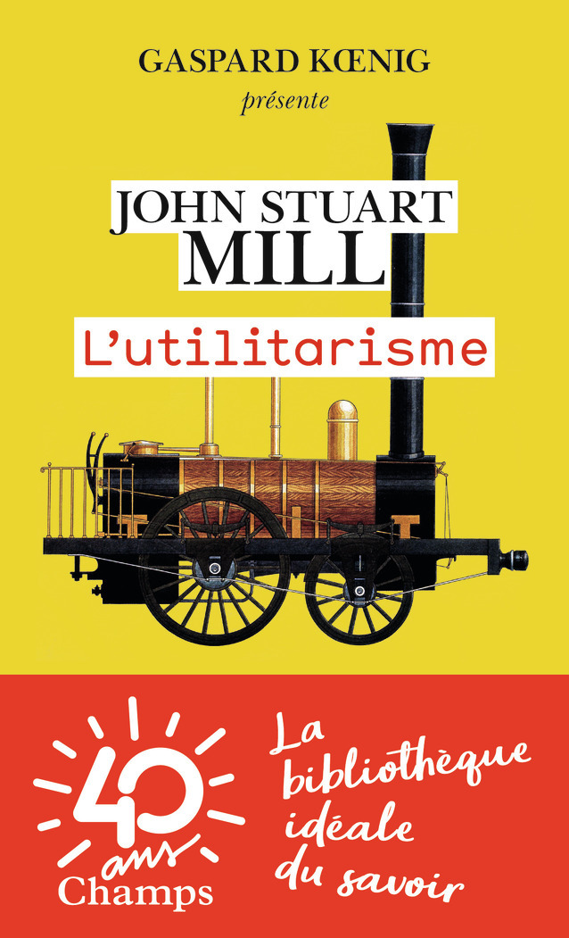 L'utilitarisme - John Stuart Mill - FLAMMARION