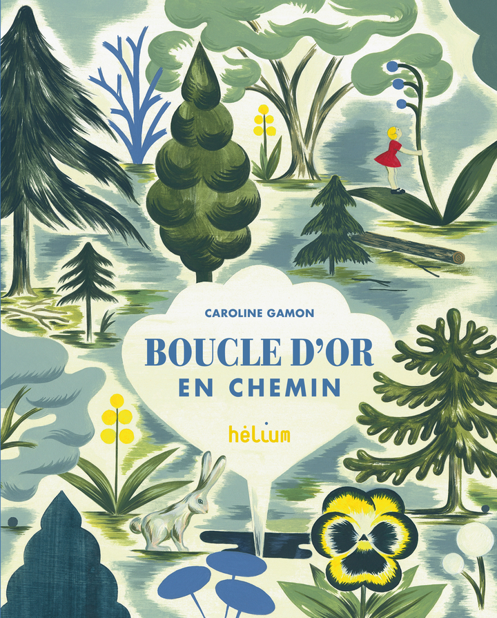 Boucle d'Or / En chemin - Caroline Gamon - HELIUM