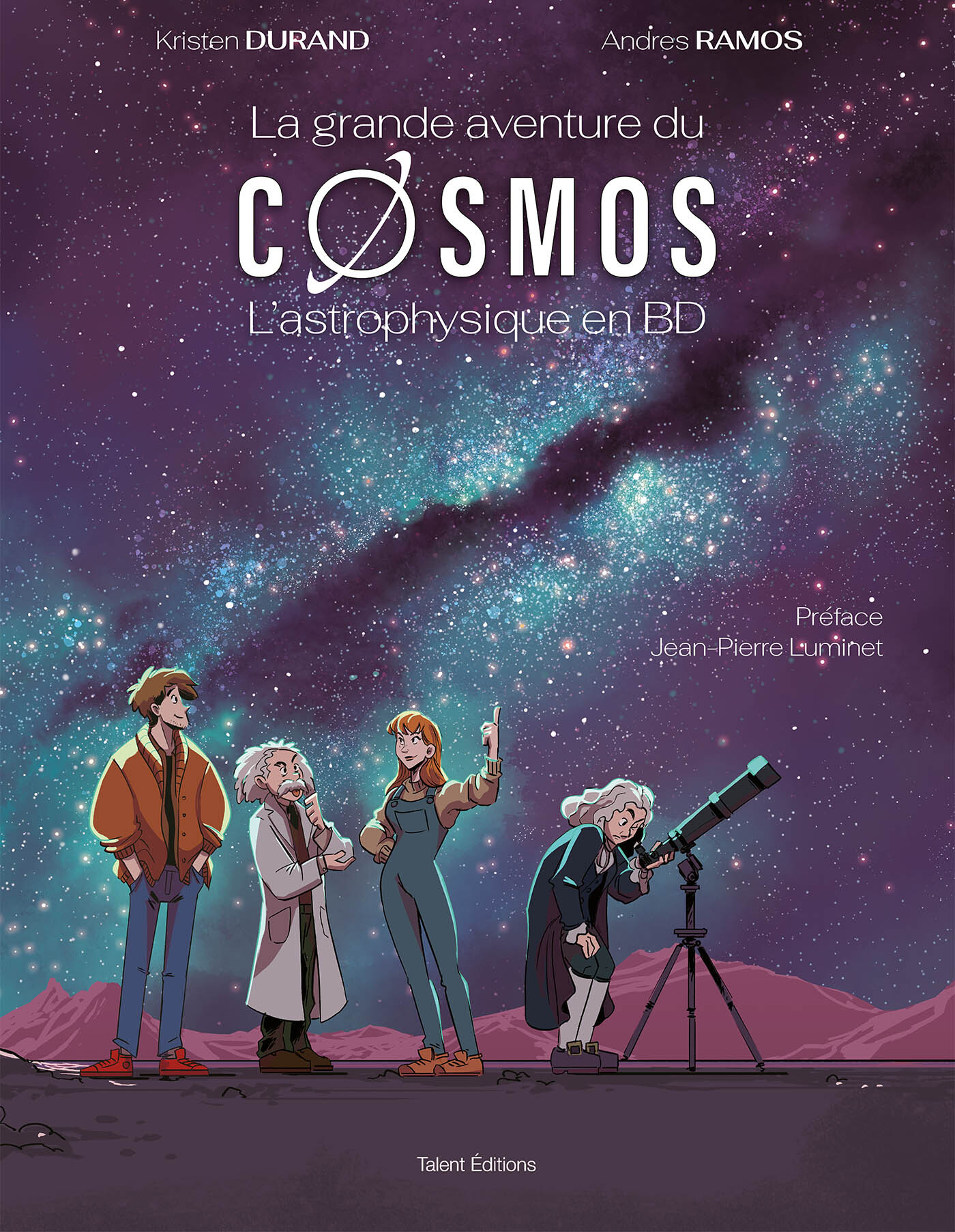 La grande aventure du cosmos - Kristen Durand - TALENT EDITIONS