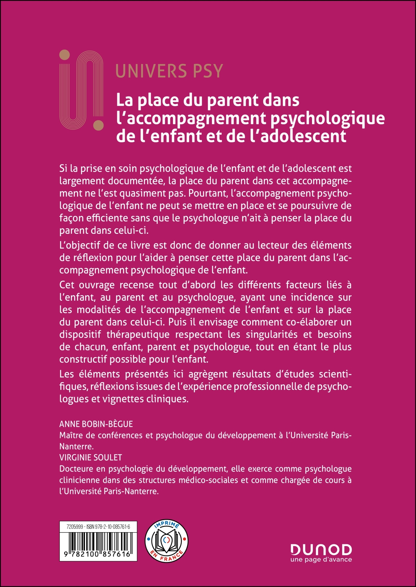 La place du parent dans l'accompagnement psychologique de l'enfant et de l'adolescent - Anne Bobin-Bègue - DUNOD