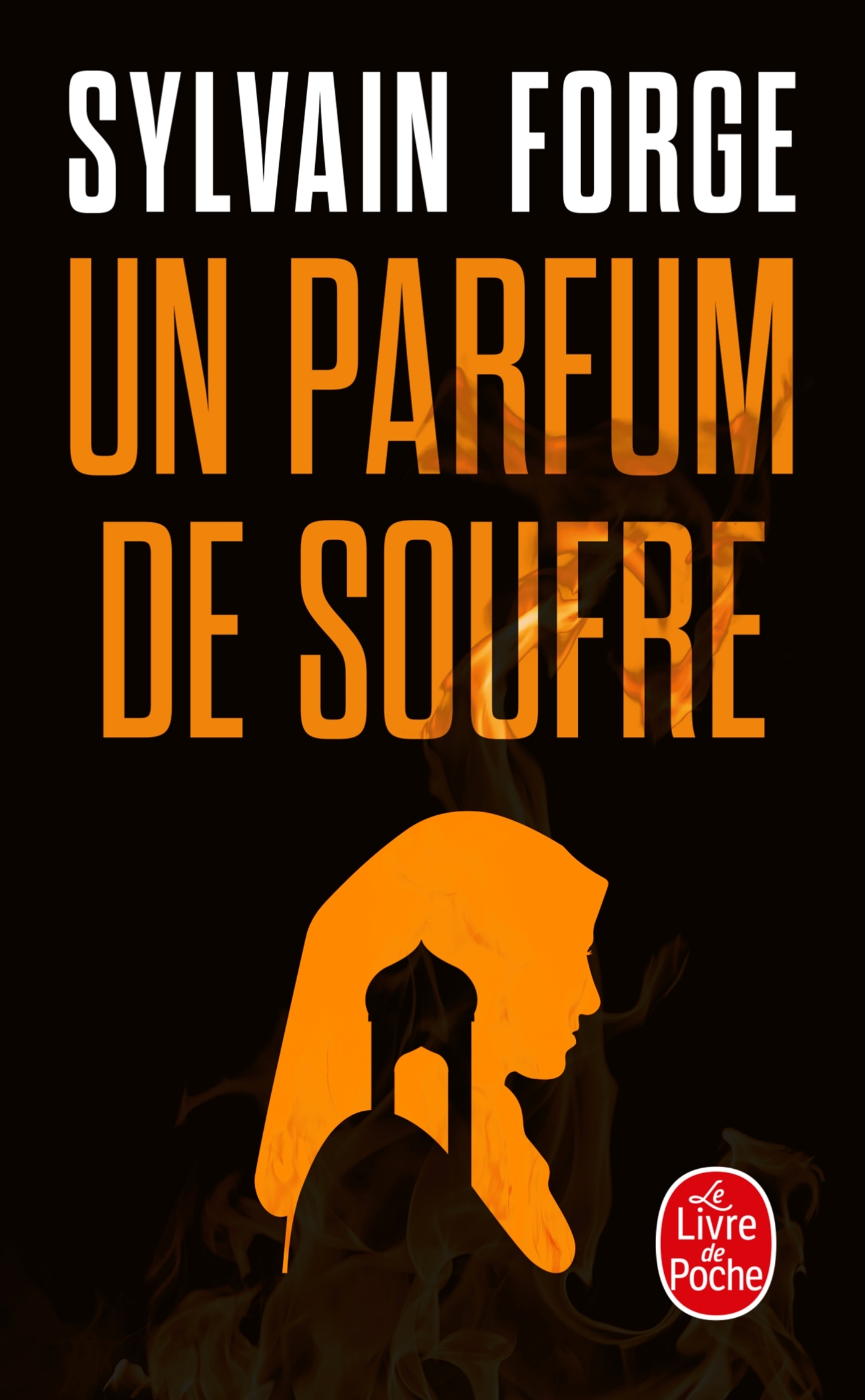 Un parfum de soufre - Sylvain Forge - LGF