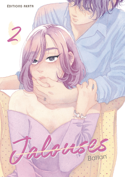 Jalouses - Tome 2 -  Battan - AKATA