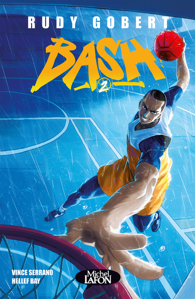 Bash - Tome 2 - Rudy Gobert - MICHEL LAFON