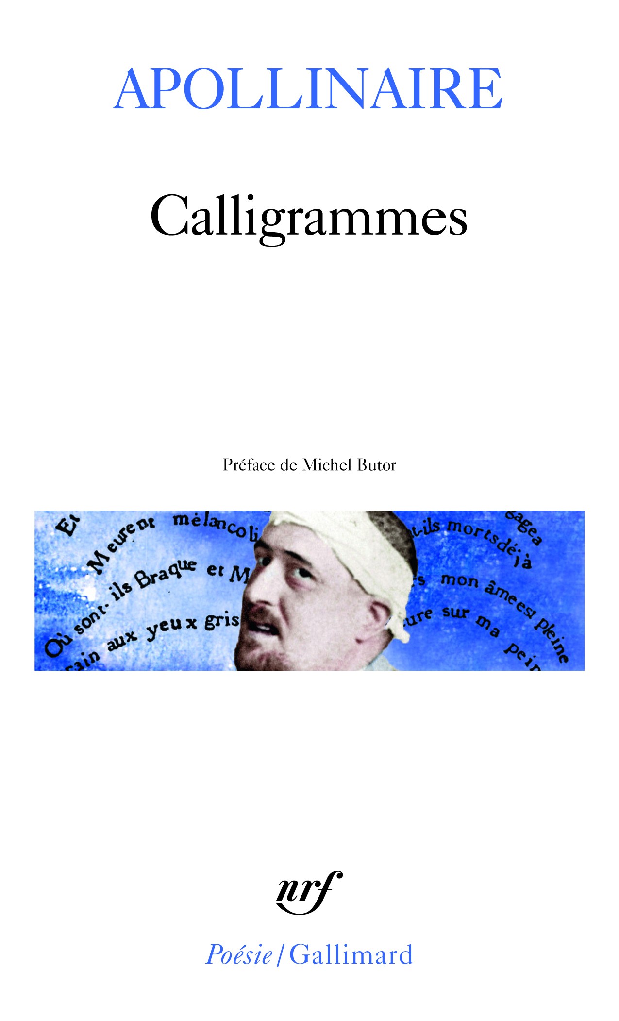 CALLIGRAMMES - Guillaume Apollinaire - GALLIMARD