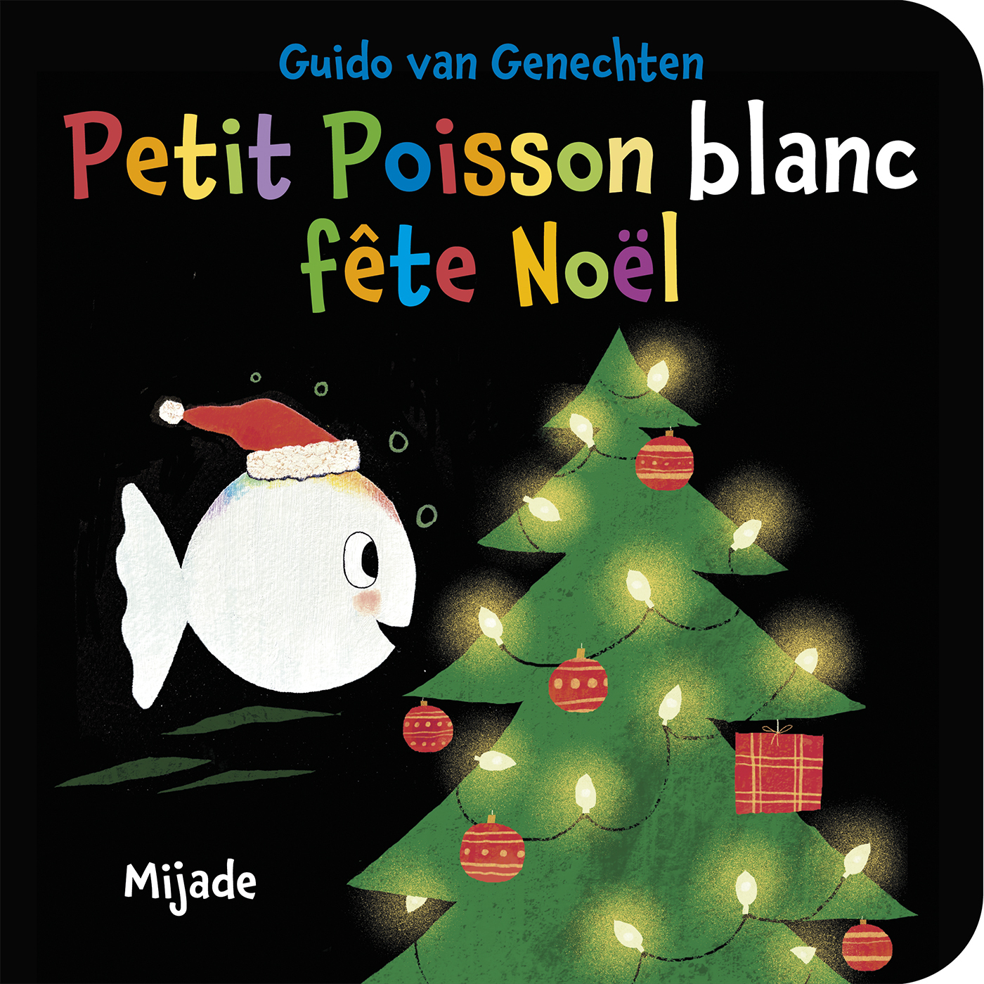 Petit Poisson blanc fête Noël - Guido Van Genechten - MIJADE