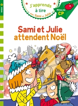 Sami et Julie CP Niveau 2 Sami et Julie attendent Noël - Thérèse Bonté - HACHETTE EDUC