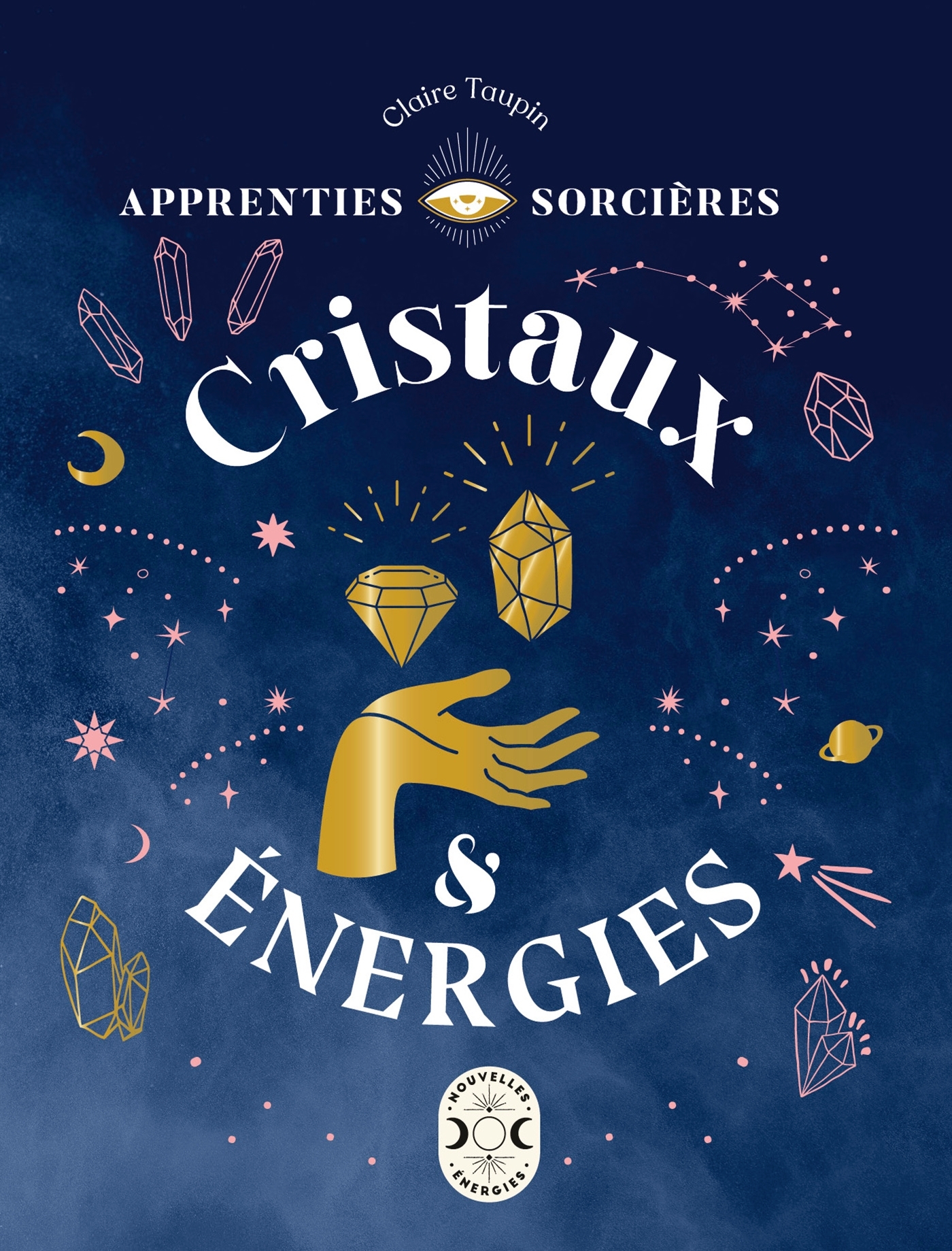 APPRENTIES SORCIERES : CRISTAUX ET ENERGIES - XXX - NVLLES ENERGIES