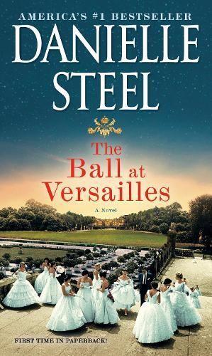 The Ball at Versailles -  Steel, Danielle - DELL